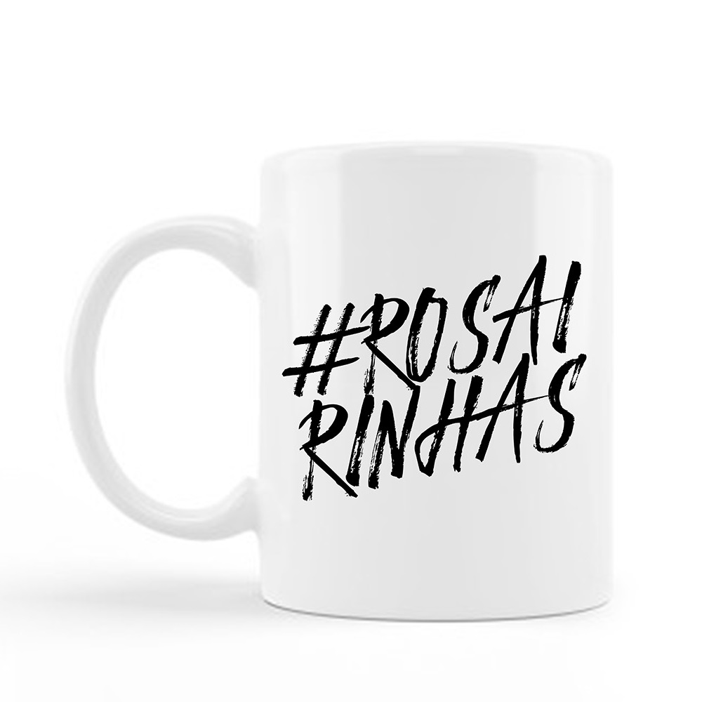 Caneca - #ROSAIRINHAS